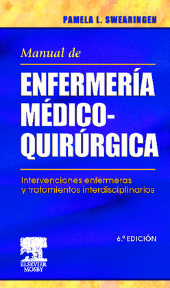 MANUAL DE ENFERMERÍA MÉDICO-QUIRÚRGICA. INTERVENCIONES ENFERMERAS Y TRATAMIENTOS