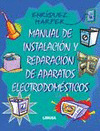 MANUAL INSTALACION Y REPARACION DE APARATOS ELECTRODOMESTICOS