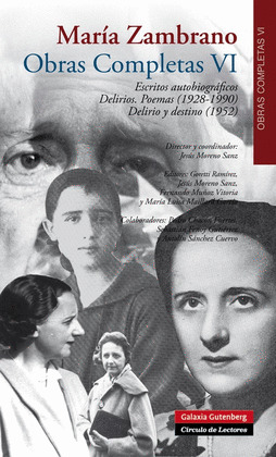 ESCRITOS AUTOBIOGRÁFICOS. DELIRIOS. POEMAS (1928-1990). DELIRIO Y DESTINO (OBRAS COMPLETAS VI)