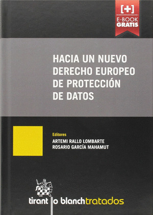 HACIA UN NUEVO DERECHO EUROPEO DE PROTECCIÓN DE DATOS