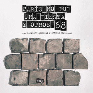 PARIS NO FUE UNA FIESTA Y OTROS 68