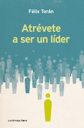 ATRÉVETE A SER UN LIDER