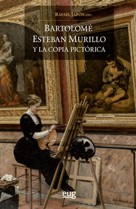 BARTOLOME ESTEBAN MURILLO Y LA COPIA PICTORICA