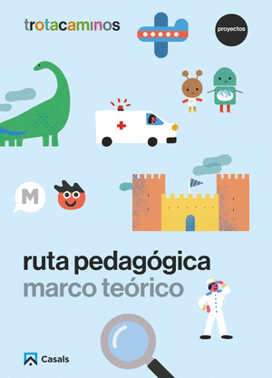 RUTA PEDAGOGICA PROYECTOS. MARCO TEORICO TROTACAMINOS