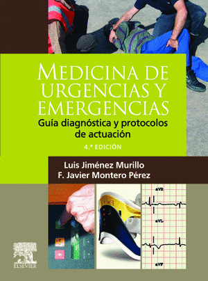 MEDICINA DE URGENCIAS Y EMERGENCIAS. GUÍA DIAGNÓSTICA Y PROTOCOLOS DE ACTUACIÓN