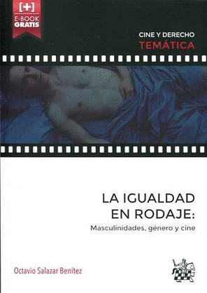 LA IGUALDAD EN RODAJE: MASCULINIDADES, GENERO Y CINE