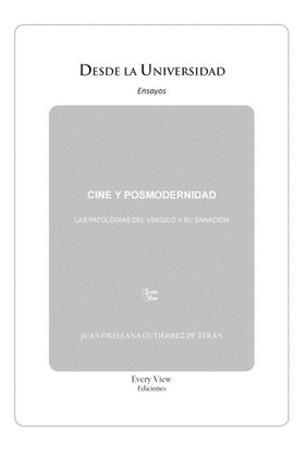 CINE Y POSMODERNIDAD:PATOLOGIAS DEL VINCULO Y SU SANACION