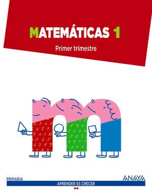 MATEMÁTICAS 1º PRIMARIA. TRIMESTRES. APRENDER ES CRECER