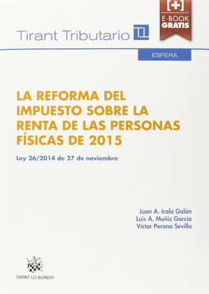 REFORMA DEL IMPUESTO SOBRE LA RENTA DE LAS PERSONAS FISICAS DE 2015, LA