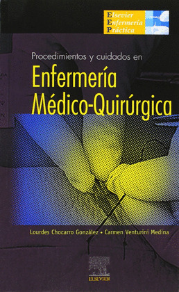 PROCEDIMIENTOS Y CUIDADOS EN ENFERMERIA MEDICO-QUIRURGICA