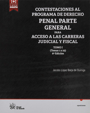 CONTESTACIONES AL PROGRAMA DE DERECHO PENAL PARTE GENERAL PARA ACCESO A LAS CARR