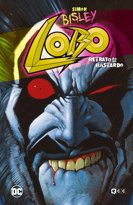 LOBO: RETRATO DE UN BASTARDO (GRANDES NOVELAS GRAFICAS DE DC)