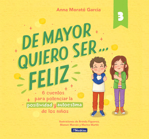 DE MAYOR QUIERO SER... FELIZ. LIBRO 3