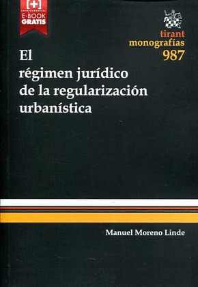 EL RÉGIMEN JURÍDICO DE LA REGULARIZACIÓN URBANÍSTICO
