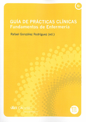 GUÍA DE PRÁCTICAS CLÍNICAS. FUNDAMENTOS DE ENFERMERÍA