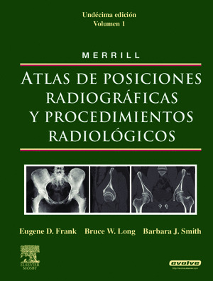 MERRILL. ATLAS DE POSICIONES RADIOGRÁFICAS Y PROCEDIMIENTOS RADIOLÓGICOS, 3 VOLS