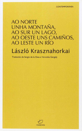 AO NORTE UNHA MONTAÑA, AO SUR UN LAGO, AO OESTE UNS CAMIÑOS, AO LESTE UN RÍO