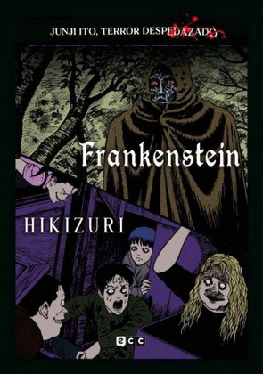 JUNJI ITO, TERROR DESPEDAZADO VOL. 26 DE 28 - FRANKENSTEIN + HIKIZURI