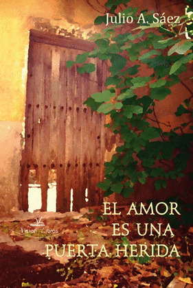 EL AMOR ES UNA PUERTA HERIDA