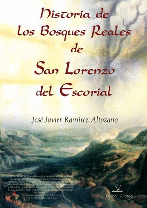 HISTORIA DE LOS BOSQUES REALES DE SAN LORENZO DEL ESCORIAL