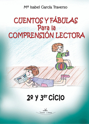 CUENTOS Y FÁBULAS PARA LA COMPRESIÓN LECTORA, 2 Y 3 CICLO