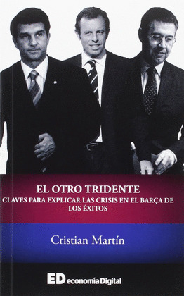 EL OTRO TRIDENTE: CLAVES PARA ENTENDER LA CRISIS EN EL BARÇA DE LOS EXITOS