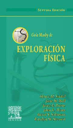 GUÍA MOSBY DE EXPLORACIÓN FÍSICA.4ª ED. 2011
