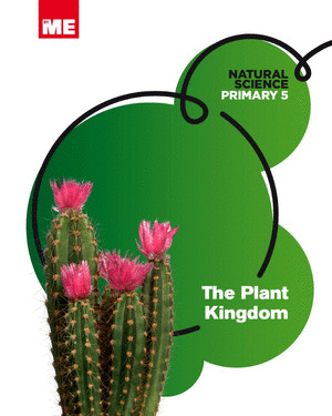 NATURAL SCIENCE PRIMARY 5: THE PLANT KINGDOM
