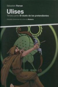 ULISES. TERCERA PARTE: EL DUELO DE LOS PRETENDIENTES