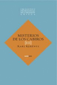 MISTERIOS DE LOS CABRIOS III. IMAGENES PRIMIGENIAS DE LA RELIGION GRIEGA