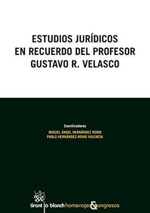 ESTUDIOS JURIDICOS EN RECUERDO DEL PROFESOR GUSTAVO R. VELASCO