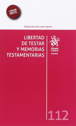 LIBERTAD DE TESTAR Y MEMORIAS TESTAMENTARIAS