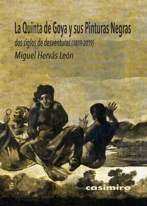 LA QUINTA DE GOYA Y SUS PINTURAS NEGRAS - 2ªED
