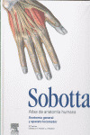 ATLAS DE ANATOMIA HUMANA.VOL. 1: ANATOMIA GENERAL Y DEL APARATO LOCOMOTO SOBOTTA