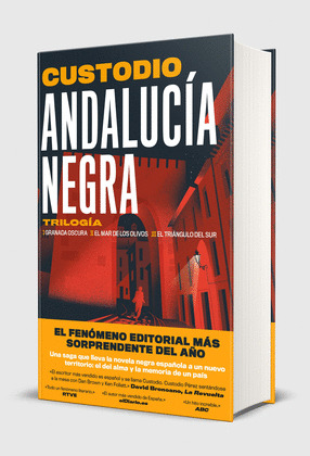 TRILOGÍA ANDALUCÍA NEGRA: GRANADA OSCURA Š EL MAR DE LOS OLIVOS Š EL TRIANGULO DEL SUR
