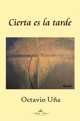 CIERTA ES LA TARDE