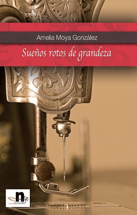 SUEÑOS ROTOS DE GRANDEZA