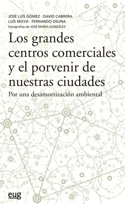 LOS GRANDES CENTROS COMERCIALES Y EL PORVENIR DE NUESTRAS CIUDADES