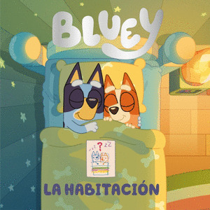 BLUEY. LA HABITACIÓN