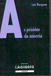 PRISIÓNS DA MISERIA, AS