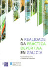 REALIDADE DA PRACTICA DEPORTIVA EN GALICIA, A