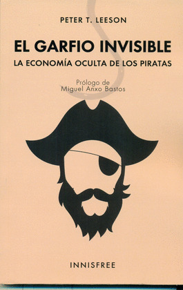 EL GARFIO INVISIBLE : LA ECONOMIA OCULTA DE LOS PIRATAS