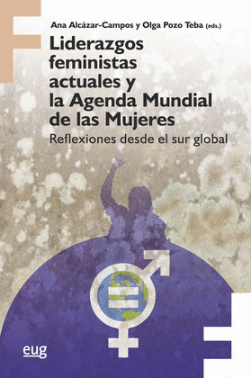 LIDERAZGOS FEMINISTAS ACTUALES Y LA AGENDA MUNDIAL DE LAS MUJERES