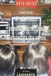 TELEVISION, AS NOVAS TECNOLOXIAS E A CONDUCTA DOS NENOS; A