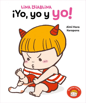 LINA DIABLINA - ¡YO, YO Y YO! (MI PRIMER MANGA)