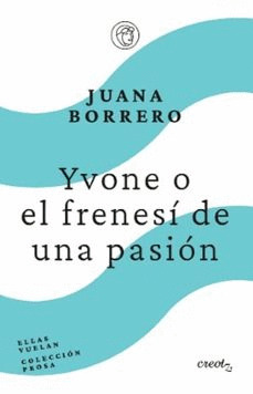 YVONE O EL FRENESÍ DE UNA PASIÓN