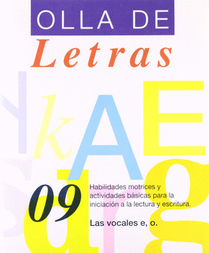 OLLA DE LAS LETRAS 09: LAS VOCALES O, E