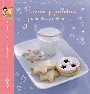 PASTAS Y GALLETAS ¡SENCILLAS Y DELICIOSAS!