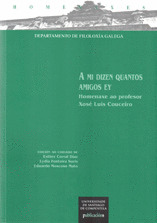 A MI DIZEN QUANTOS AMIGOS EY. HOMENAXE AO PROFESOR XOSE LUIS COUCEIRO