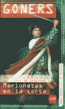 MARIONETAS EN LA CORTE/4 GO